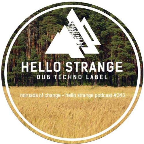 nomads of change - hello strange podcast #343