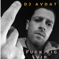 Fuck Pig (VIP Mix)
