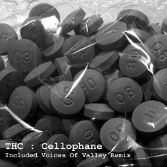 PREMIERE : THC - Cellophane (Voices Of Valley Remix) [Three Hands Records]