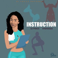 Shenseea - Instruction