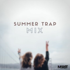 Summer Trap Mix