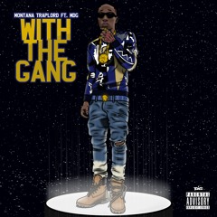 Montana Tha TrapLord - Fuck With The Gang