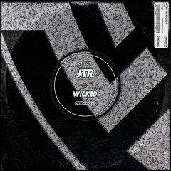 JTR - WICKED (Out Now)
