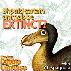 #113 - Should certain animals be extinct?