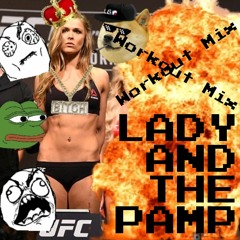 Lady and the Pamp - Workout Mix