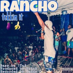 Tekkin It - Rancho