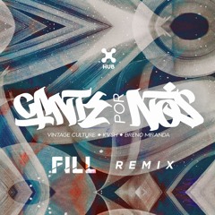 Vintage Culture, KVSH, Breno Miranda - Cante Por Nós (FILL Remix)