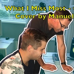 What I Miss Most - Calum Scott Cover by Manuel