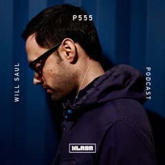 XLR8R Podcast 555: Will Saul