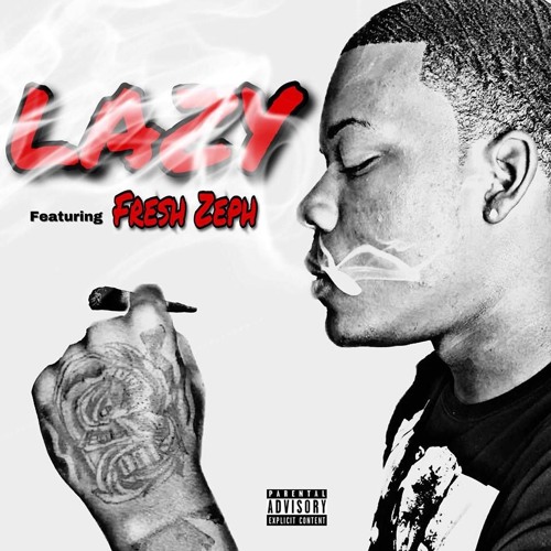 Lazy - Sha Benzo x Fresh Zeph