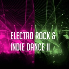 ElectroRock & Indie Dance II