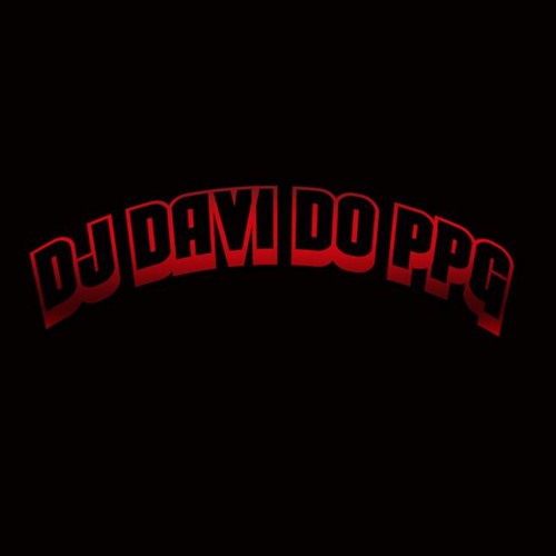 PIQUE DE PUTEIRO MODO DESATUALIZADO DJ DAVIDOPPG RS