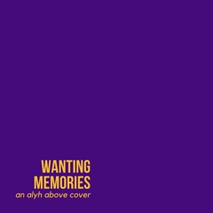 Wanting Memories Cover (For Grandma)