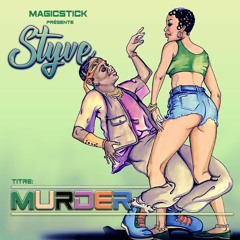 Styve - Murder (Prod By Magicstick)