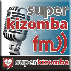 SUPER KIZOMBA FM Quarta 15 Agosto 2018