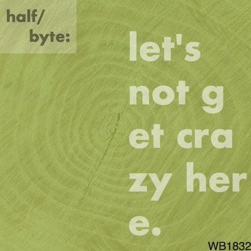 WB1832 - Lets not get crazy here