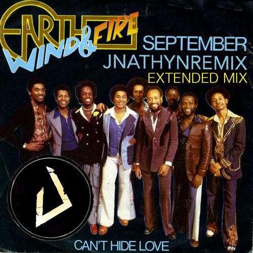 Stream Earth, Wind, & Fire - September (JNATHYN EXTENDED REMIX) by JNATHYN  | Listen online for free on SoundCloud