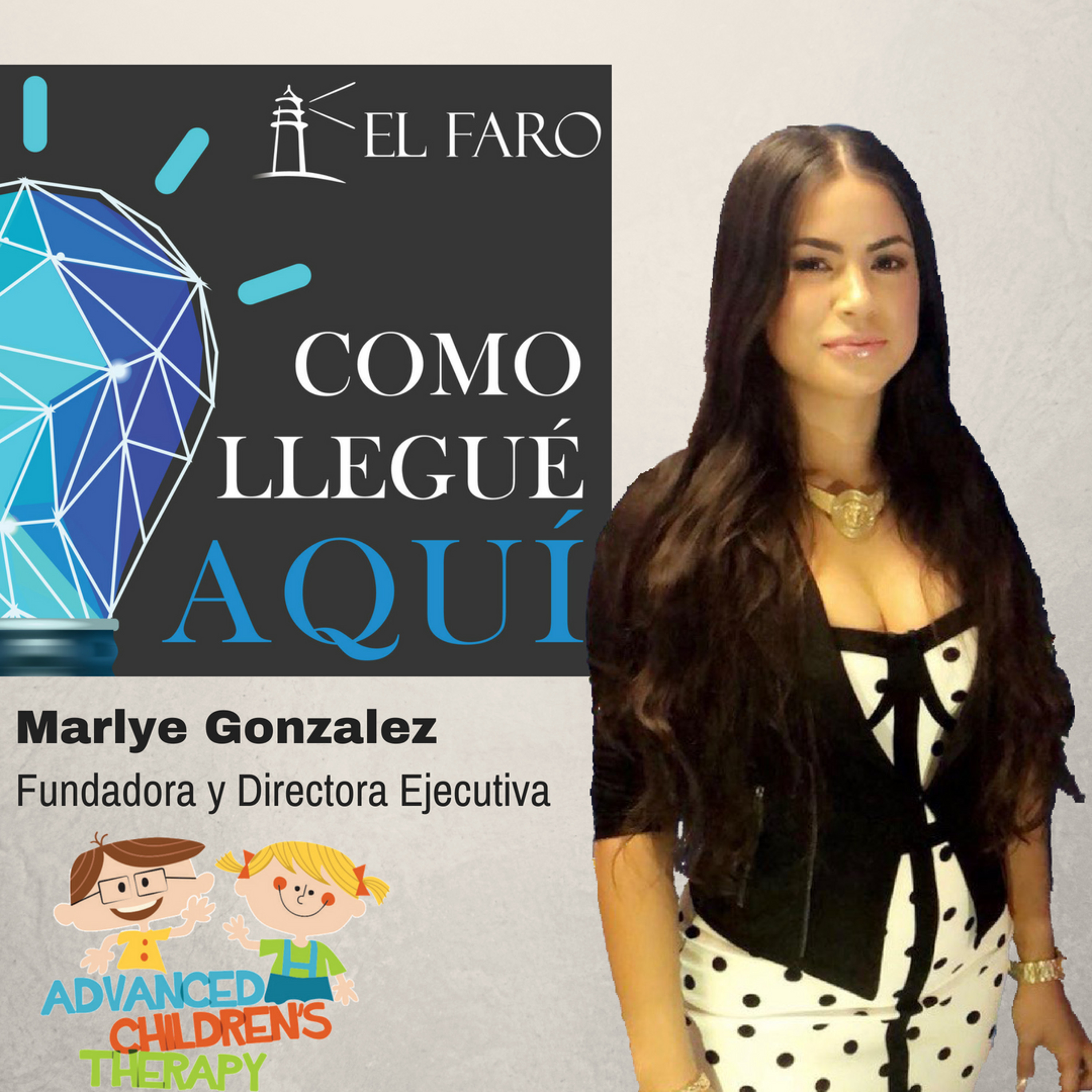 Marlye Gonzalez, Fundadora y Directora Ejecutiva de Advanced Children’s Therapy