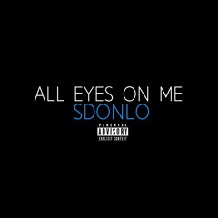 All Eyes On Me