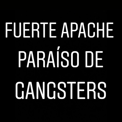 Fuerte Apache - Paraíso de gangster