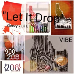 "Let It Drop" - Steezy x Lil E