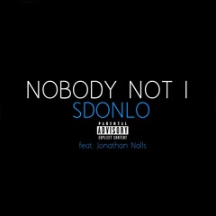 Nobody Not I