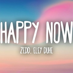 Nightcore - Happy Now (Zedd & Elley Duhé)
