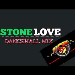 Stone Love Dancehall Mix