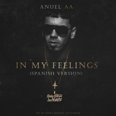 Anuel AA -In My Feelings (Spanish Version)