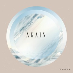 Shakes - Again
