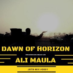Dawn of Horizon • Ali Maula • #JBTB'R€M|×