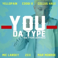 You Da Type - YelloPain | Coogi B | Cellus Hale | Mic Lansky | 2xx | Mar Monroe