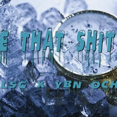 Ice that shit up - LSG x YBN Ocho
