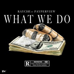 Rayche X PayperView - What We Do