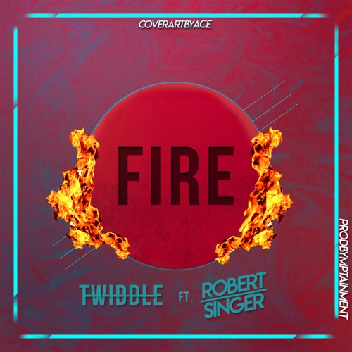 Twiddle Ft.Robert- Fire Produced By Mptainment