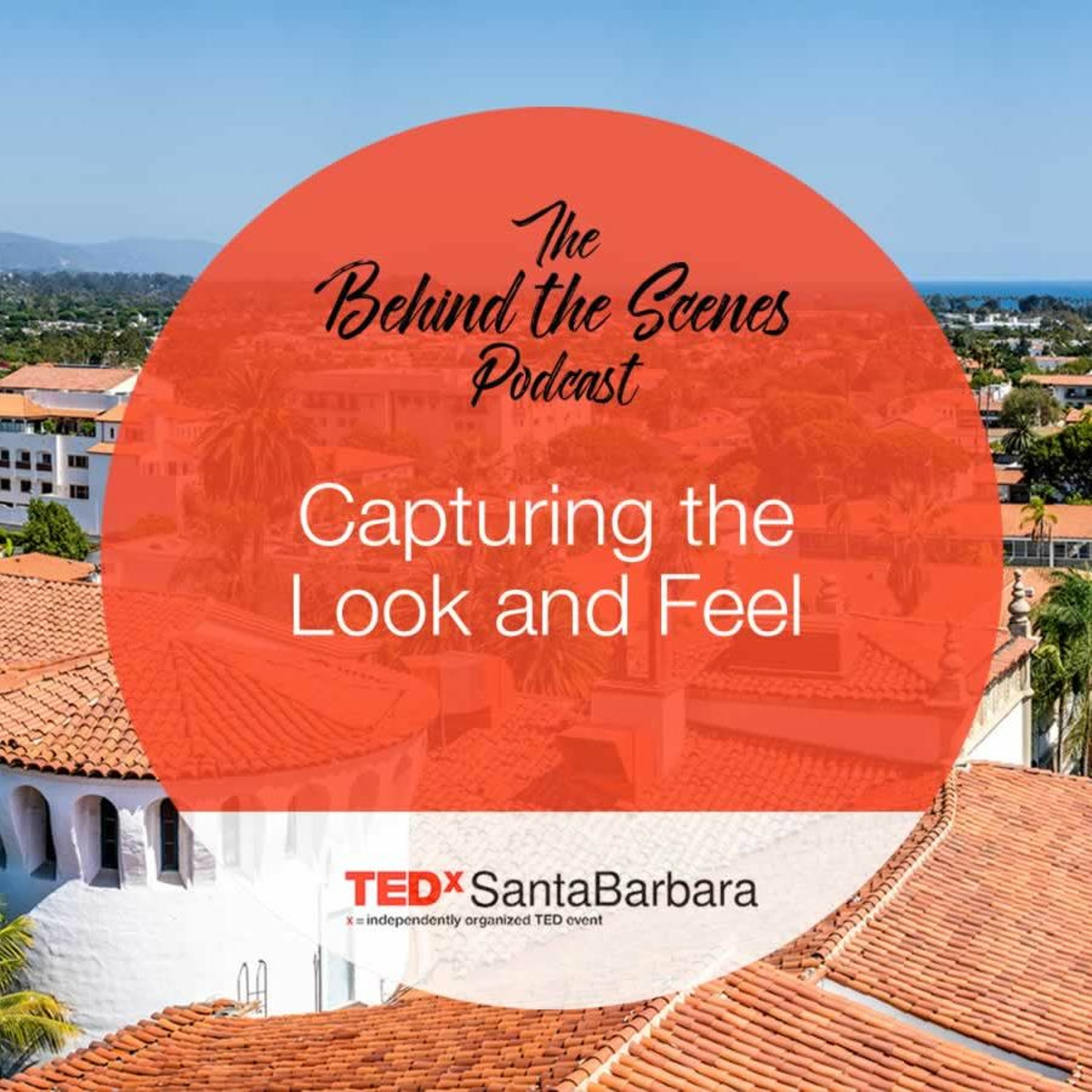 Behind the Scenes at TEDxSantaBarbara