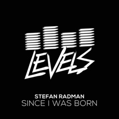 Stefan Radman - Since I Was Born (Andrej & Stefan Radman Remix)