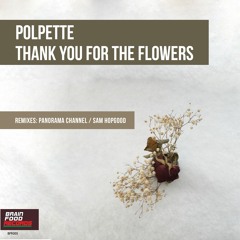 BFR005: Polpette - Thank You For the Flowers (incl. Panorama Channel & Sam Hopgood remixes) 07.09.18