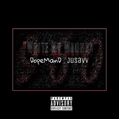 "Write My Wrongs" Ft Jusavv