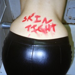 Skin Tight