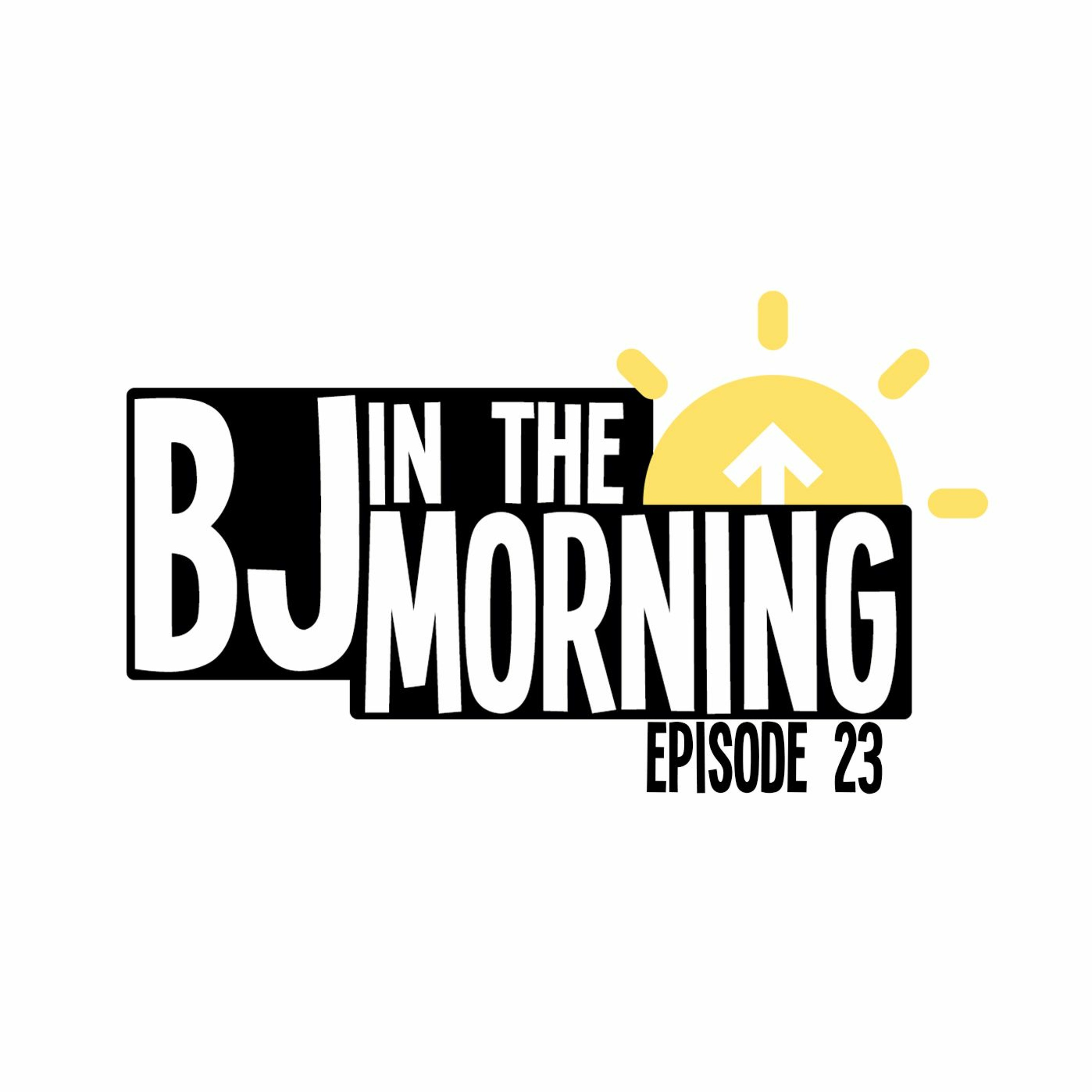 Episode 23: Annoyed BJ's
