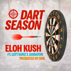 DART SEASON ft Left Gunz x Jahbaton(prod by Dus)