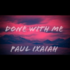 Done With Me (Prod. TundraBeats)