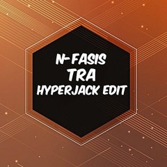 Nfasis - Tra (Hyperjack Edit)(Descarga en Descripción)