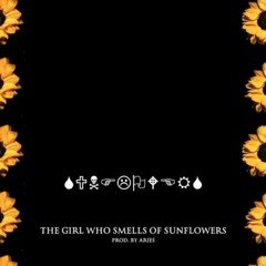 Aries - THE GIRL WHO SMELLS OF SUNFLOWERS