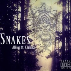 Snakes - Alèlou Ft. Karmaa