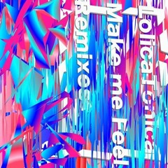 Lolica Tonica - Make Me Feel (Porter Robinson Remix)