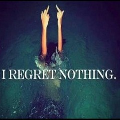 No Regrets
