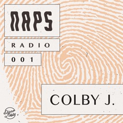 Naps Radio 001: Colby J.