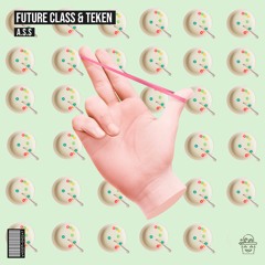 Future Class & Teken - A.S.S (SWT#016)